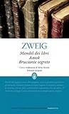 Mendel dei libri - Amok - Bruciante segreto by Stefan Zweig