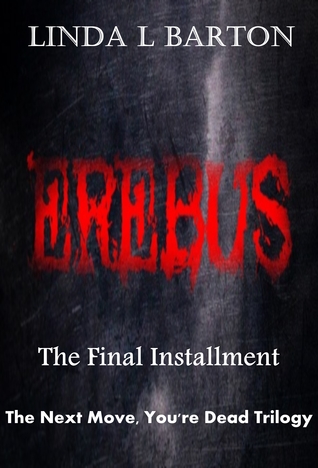 Erebus (Next Move You're Dead Trilogy #3)