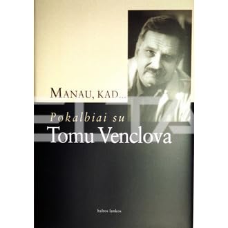 Manau Kad Pokalbiai Su Tomu Venclova By Tomas Venclova