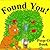 Found You! (Peep-o Board Books)
