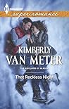 That Reckless Night by Kimberly Van Meter That Reckless Night by Kimberly Van Meter
