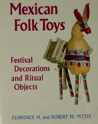 Mexican Folk Toys : Festival Decorations and Ritual Objects (Hardcover)