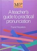 A Teacher's Guide to Practical Pronunciation