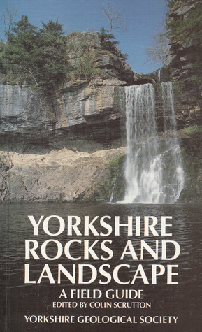 Yorkshire Rocks and Landscapes: A Field Guide (Paperback)