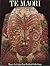 Te Maori: Maori Art from Ne...