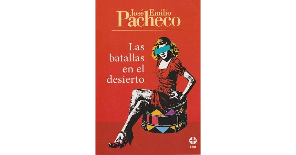Las batallas en el desierto by José Emilio Pacheco