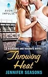 Throwing Heat by Jennifer Seasons