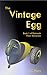 The Vintage Egg by A.C. Flory