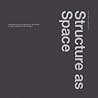 Structure As Space: Engineering and Architecture in the Works of Jürg Conzett and His Partners