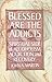 Blessed Are the Addicts: The Spiritual Side of Alcoholism, Addiction, and Recovery