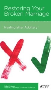 Restoring Your Broken Marriage: Healing after Adultery (Paperback)