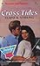 Cross Tides (Harlequin Superromance No. 385)