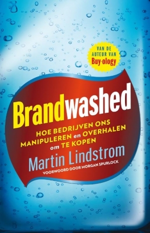Brandwashed: Hoe bedrijven ons manipuleren en overhalen om te kopen