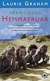 Framtidens hemmafruar by Laurie Graham