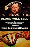 Blood Will Tell by Kyra Cornelius Kramer