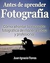 Antes de aprender fotografia Antes de aprender fotografia