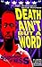 Death Ain't But A Word: A Supernatural Hot Mess