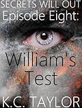 Episode Eight: William's Test