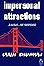 Impersonal Attractions by Sarah Shankman Impersonal Attractions by Sarah Shankman