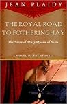 The Royal Road to Fotheringhay