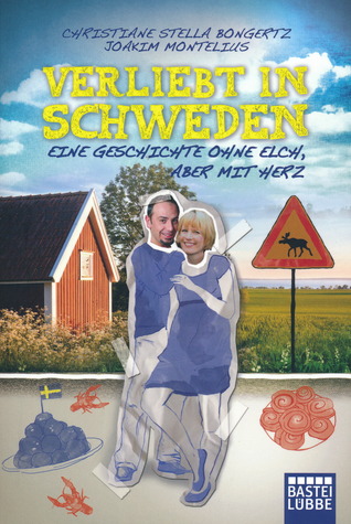 Verliebt in Schweden: Eine Geschichte ohne Elch, aber mit Herz (Paperback)