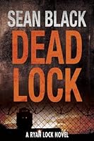 Deadlock Ryan Lock 2 By Sean Black