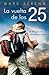 La Vuelta De Los 25