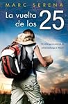 La Vuelta De Los 25 by Marc Serena