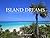 ISLAND DREAMS - A Motivational Photography Book by Suzy Liebermann