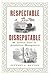 Respectable and Disreputable by Jeffrey C. Benton
