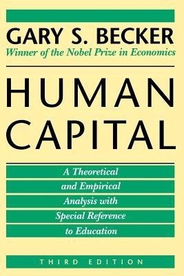 Human Capital: A Theoretical and Empirical Analysis, with Special Reference to Education (Paperback)