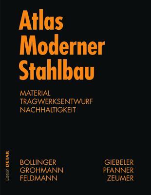 Atlas moderner Stahlbau: Stahlbau im 21. Jahrhundert (Detail Atlas) (German Edition)