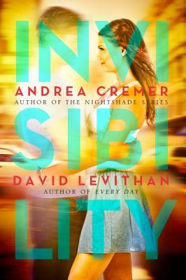Invisibility By Andrea Cremer Invisibility By Andrea Cremer