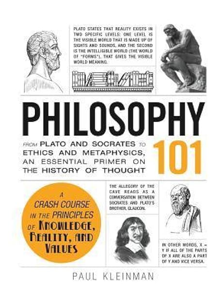 Philosophy 101: From Plato and Socrates to Ethics and Metaphysics, an Essential Primer on the History of Thought (Adams 101 Series)