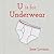 U is for Underwear