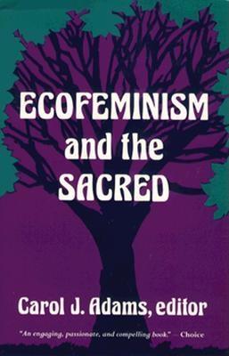 Ecofeminism and the Sacred (Paperback)