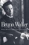 Bruno Walter: A World Elsewhere