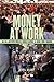 Money at Work: On the Job w...
