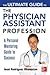 The Ultimate Guide to the Physician Assistant Profession by Jessi Rodriguez Rodriguez O...