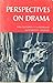 Perspectives on Drama
