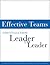 Effective Teams: Essentials from Leader to Leader