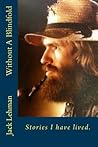 Without A Blindfold: Stories I have lived.