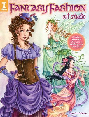Fantasy Fashion Art Studio: Creating Romantic Characters, Clothing and Costumes (Paperback)