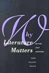 Why Literature Matters in the 21st Century Why Literature Matters in the 21st Century