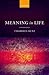 Meaning in Life by Thaddeus Metz