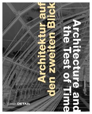 Architektur auf den zweiten Blick / Architecture and the Test of Time (DETAIL Special)