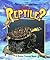 What Is a Reptile? (The Science of Living Things)