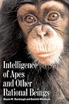 Intelligence of Apes and Other Rational Beings Intelligence of Apes and Other Rational Beings