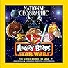 National Geographic Angry Birds Star Wars: The Science Behind the Saga