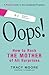 Oops! How to Rock the Mother of All Surprises by Tracy Moore